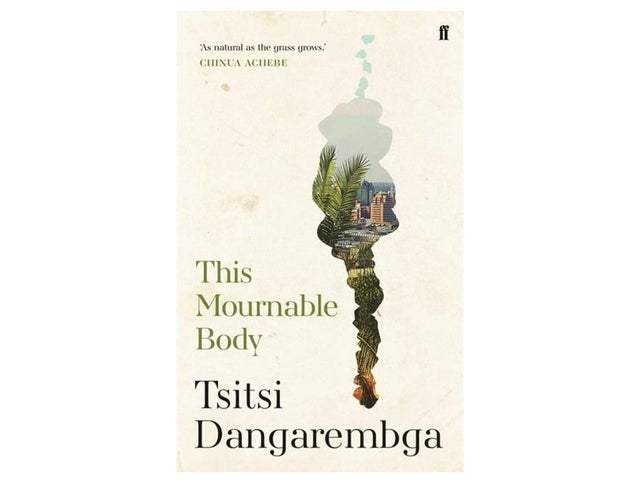 this-mournable-body-by-tsitsi-dangarembga-booker-prize-indybest-shortlist