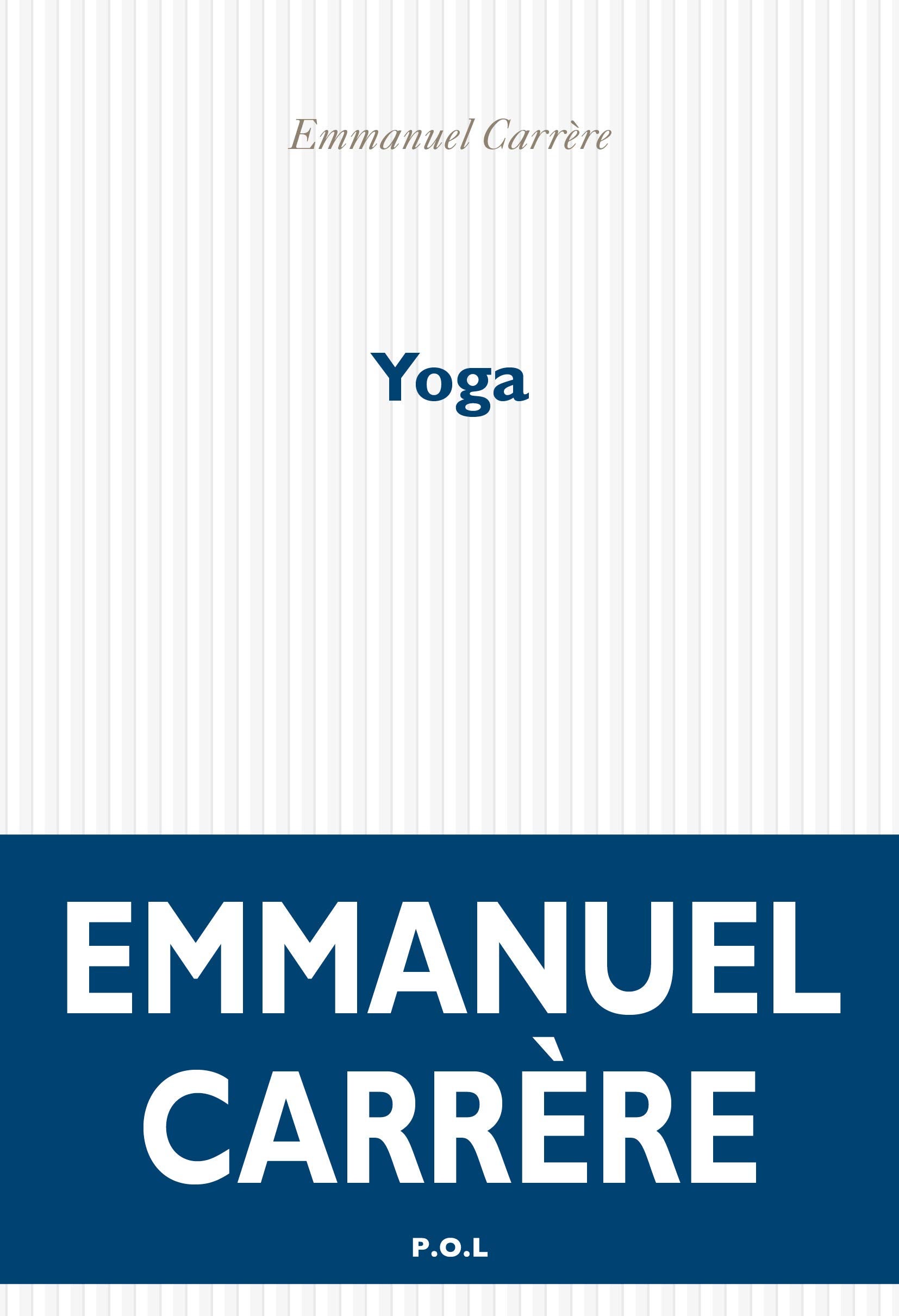 Emmanuel Carrere’s Yoga