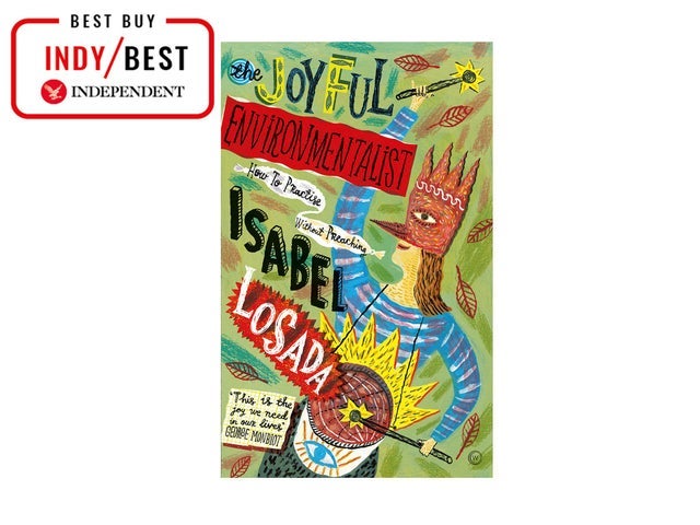 the-joyful-environmentalist-isabel-losada-indybest-sustainability-books.jpg