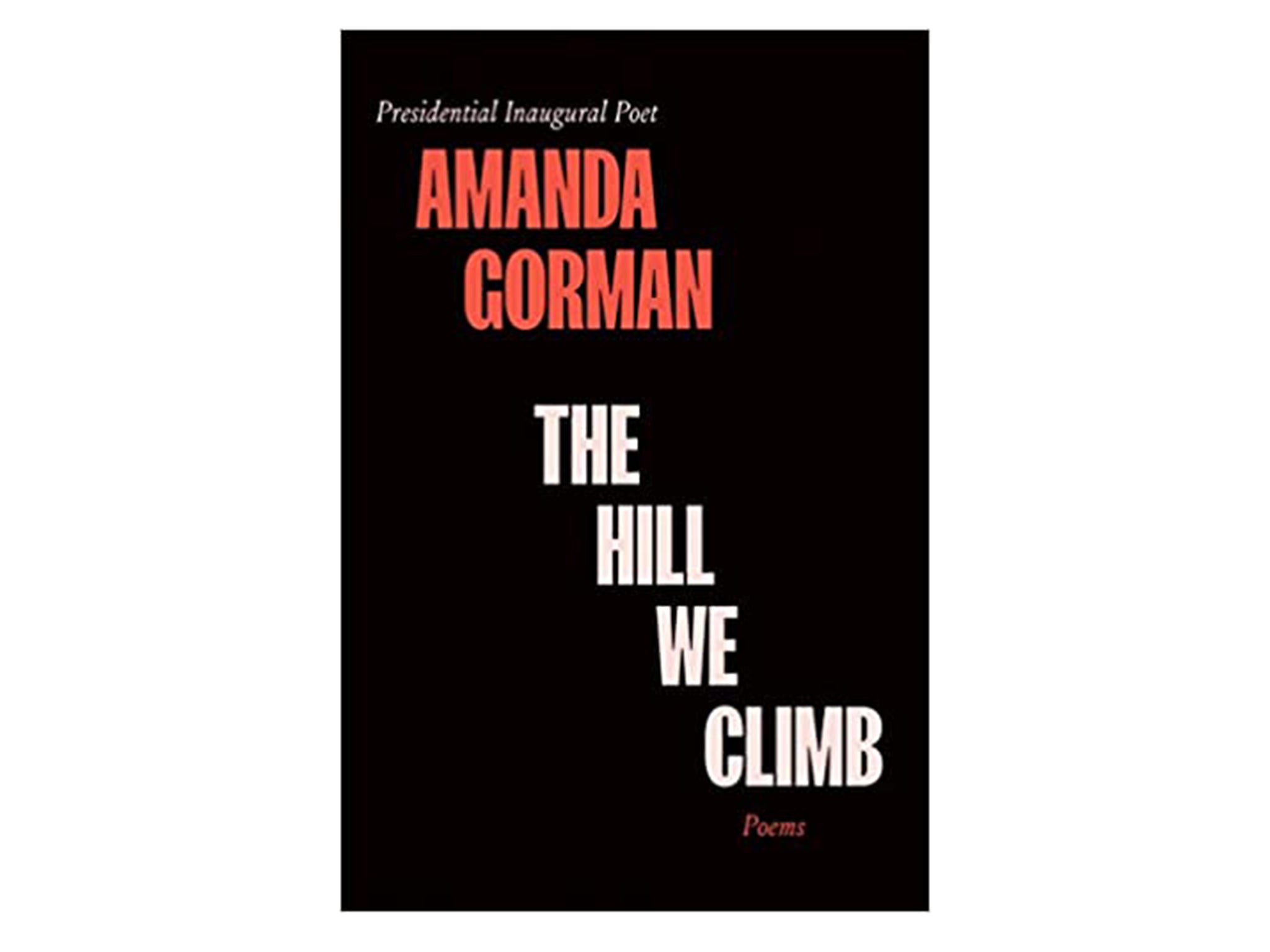 the-hill-we-climb-poems-amanda-gorman-indybest