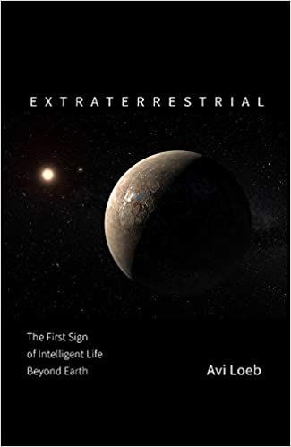 The cover of ‘Extraterrestrial: The First Sign of Intelligent Life Beyond Earth’ by Avi Loeb