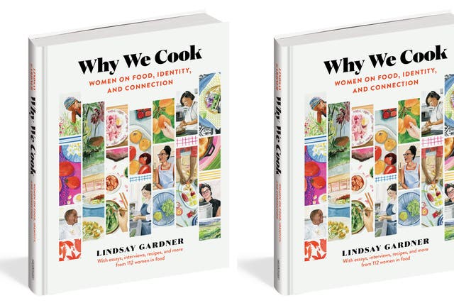 Why We Cook: Women on Food, Identity, and Connection by Lindsay Gardner (Lindsay Gardner/PA)