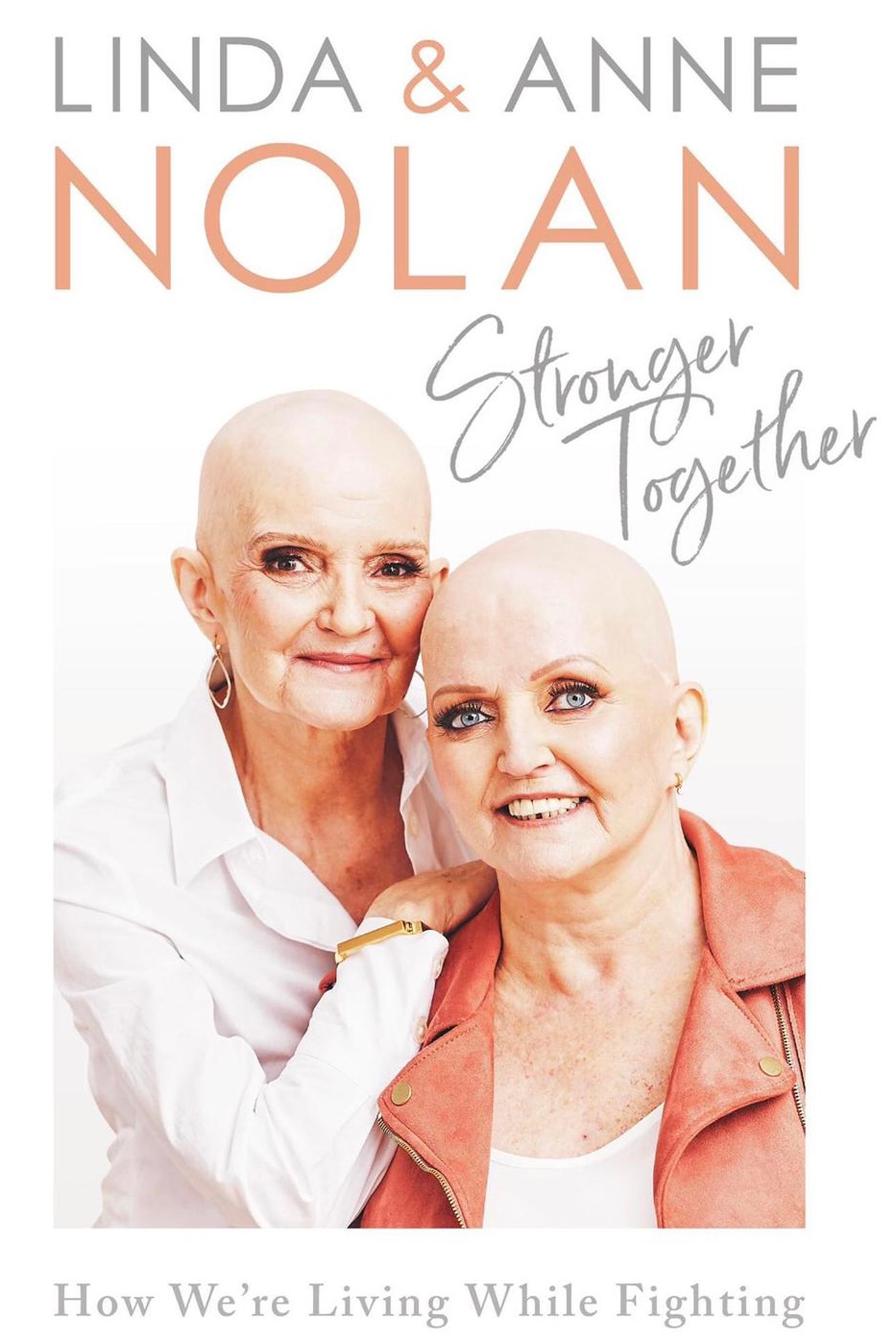 Book jacket of Stronger Together by Linda and Anne Nolan (Ebury Press/PA)