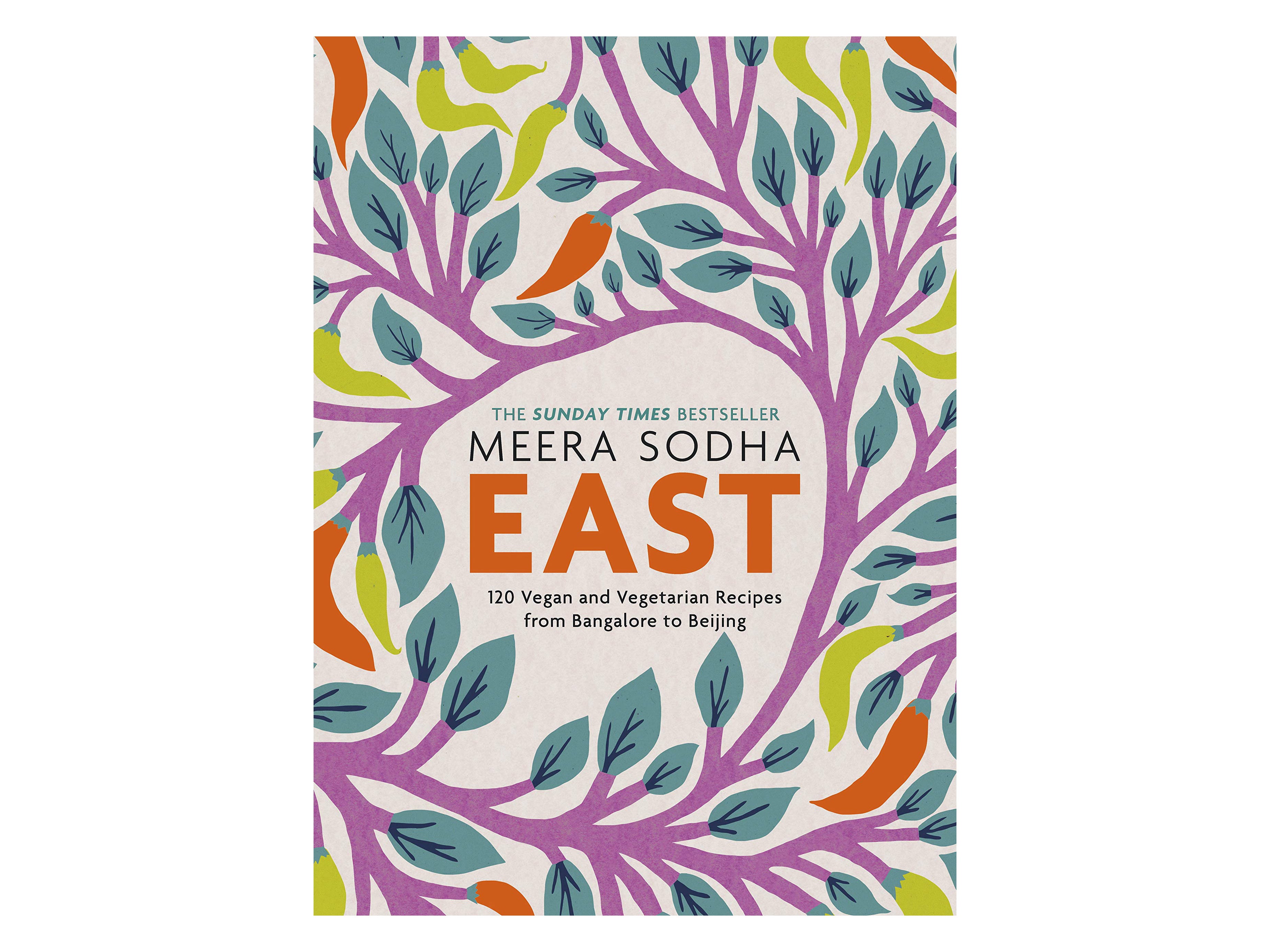 Meera Sodha, East, 120 vegan and vegetarian recipes from bangalore to beijing.jpeg