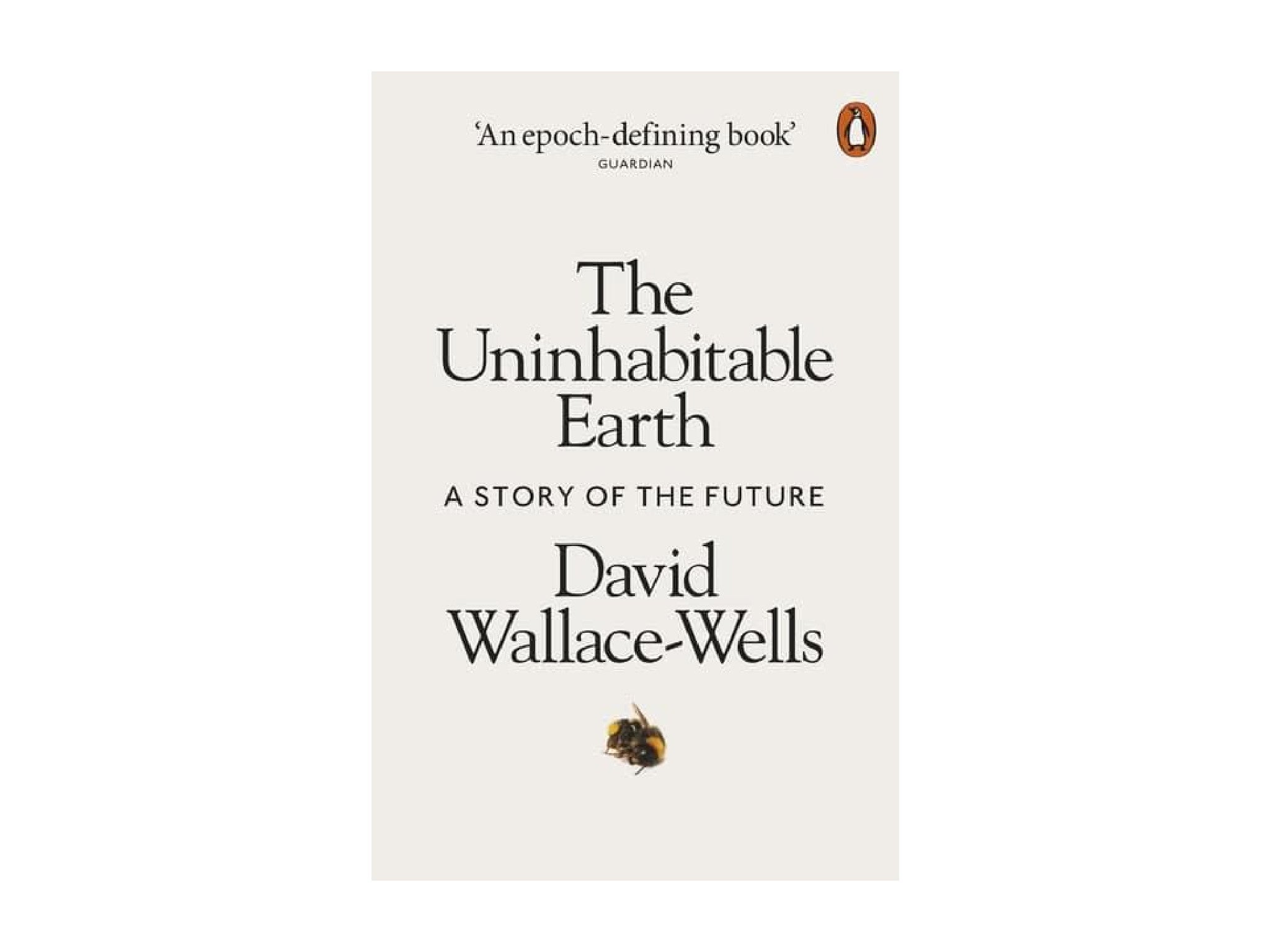 Uninhabitable Earth David Wallace-Wells