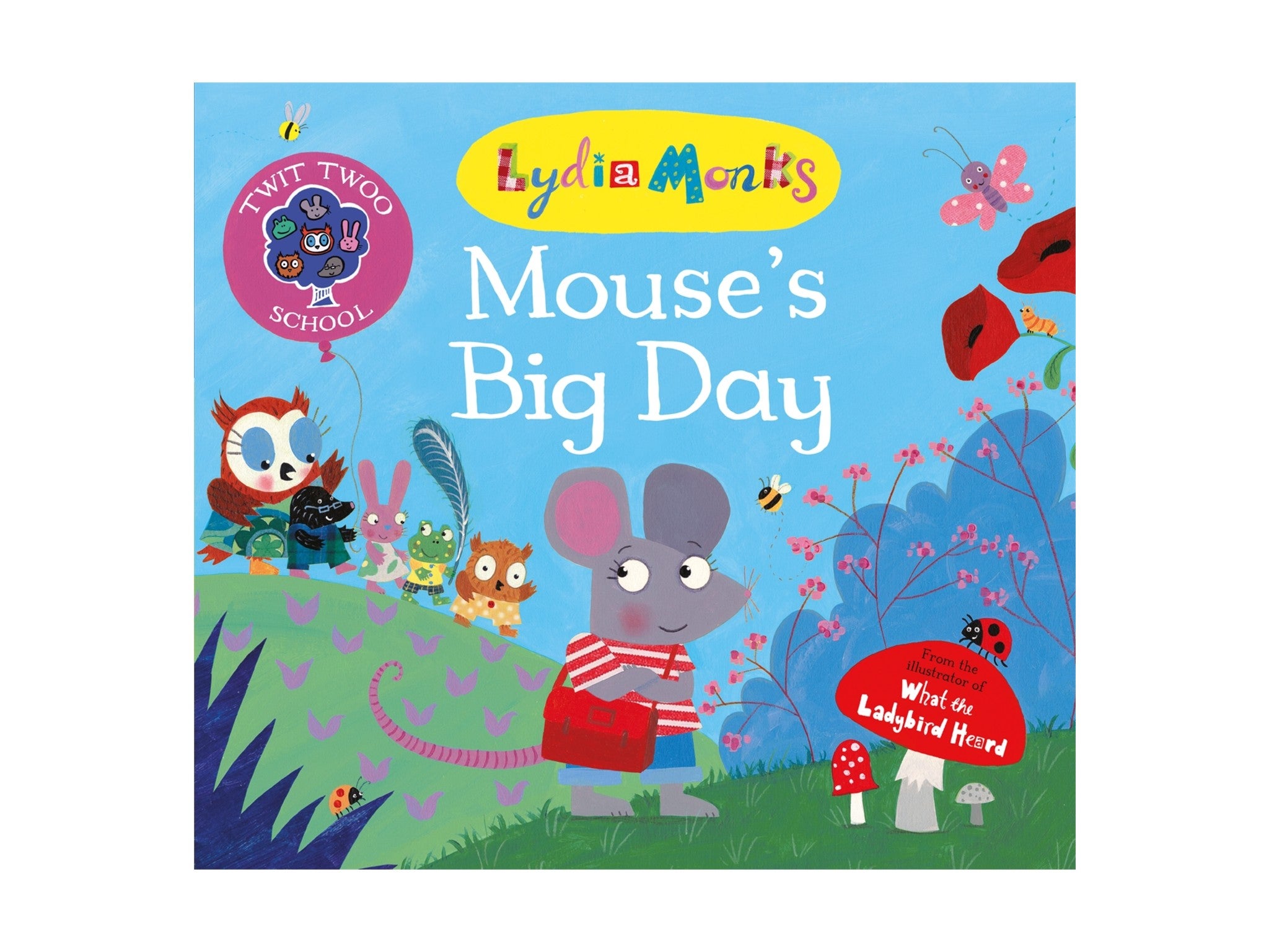 Mouse’s Big Day by Lydia Monks, published by Macmillan indybest.jpeg