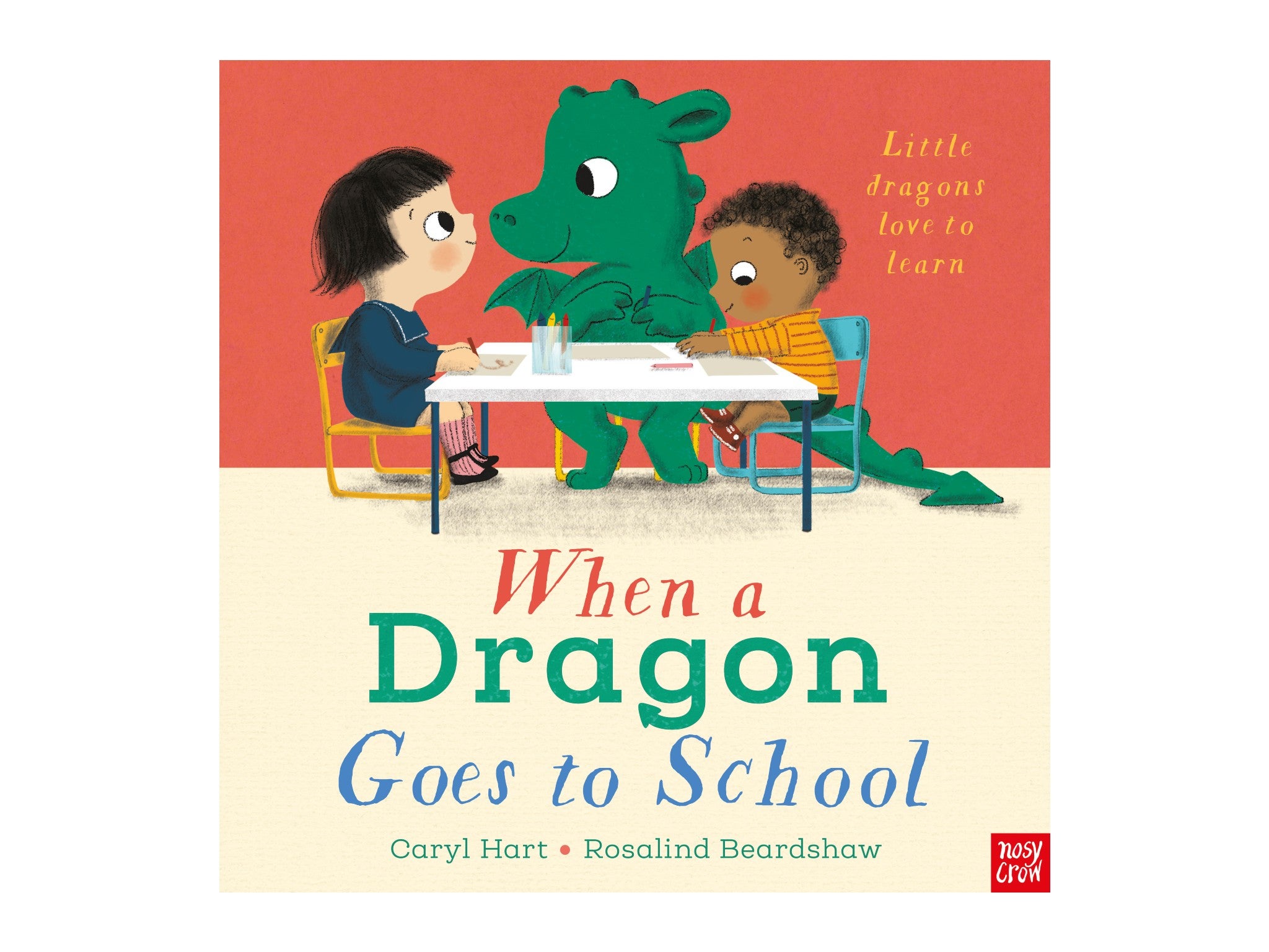 When a Dragon Goes to School, by Caryl Hart and Rosalind Beardshaw, published by Nosy Crow indybest.jpeg
