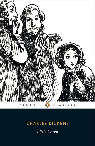 Book of a Lifetime: Little Dorrit by Charles Dickens | The Independent