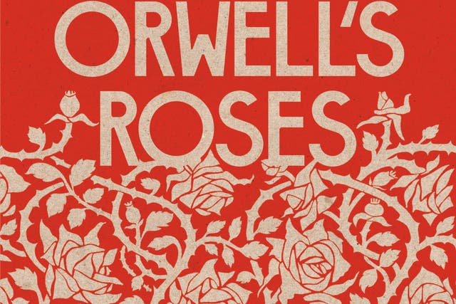 Book Review - Orwell's Roses