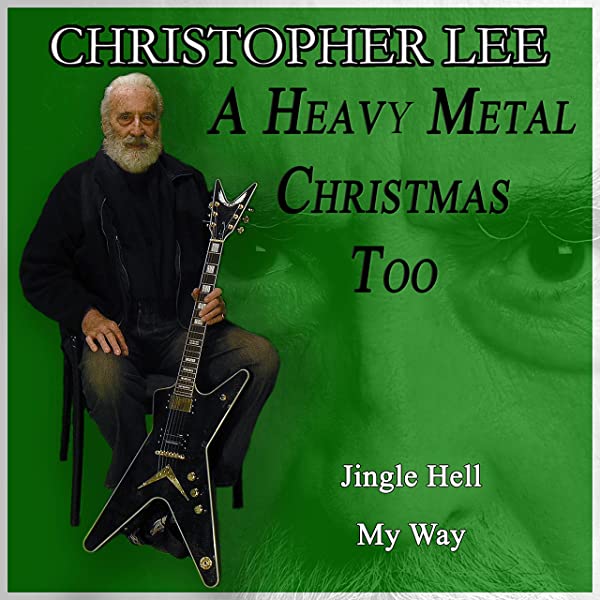 The 2013 EP ‘A Heavy Metal Christmas Too’ by Christopher Lee