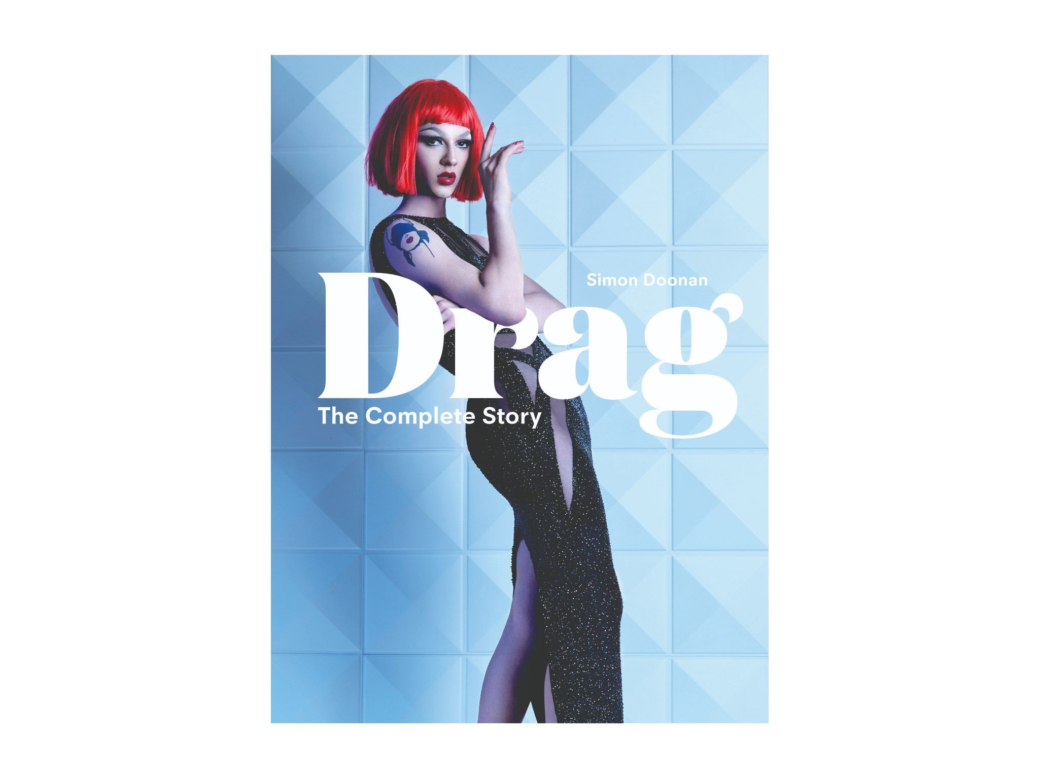 ‘Drag- The Complete Story’ by Simon Doonan indybest.jpg
