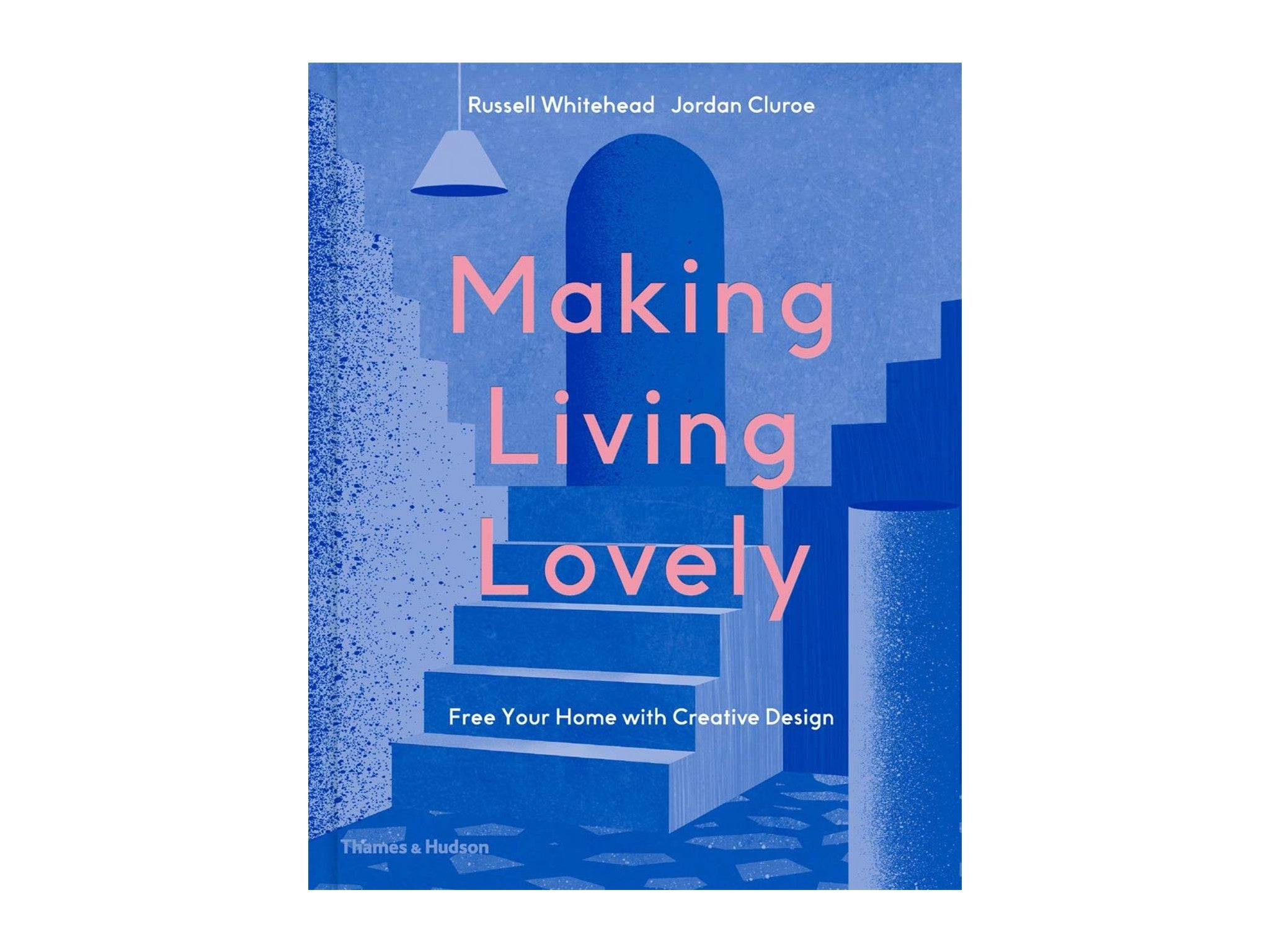 ‘Making Living Lovely’ by Russell Whitehead and Jordan Cluroe indybest.jpg