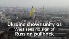 Ukraine shows unity as West sees no sign of Russian pullback
