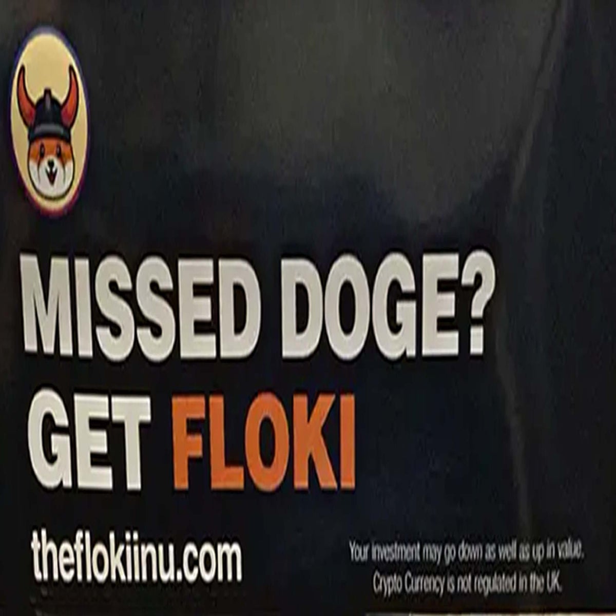 Poster for cryptocurrency Floki Inu banned for trivialising investment |  The Independent