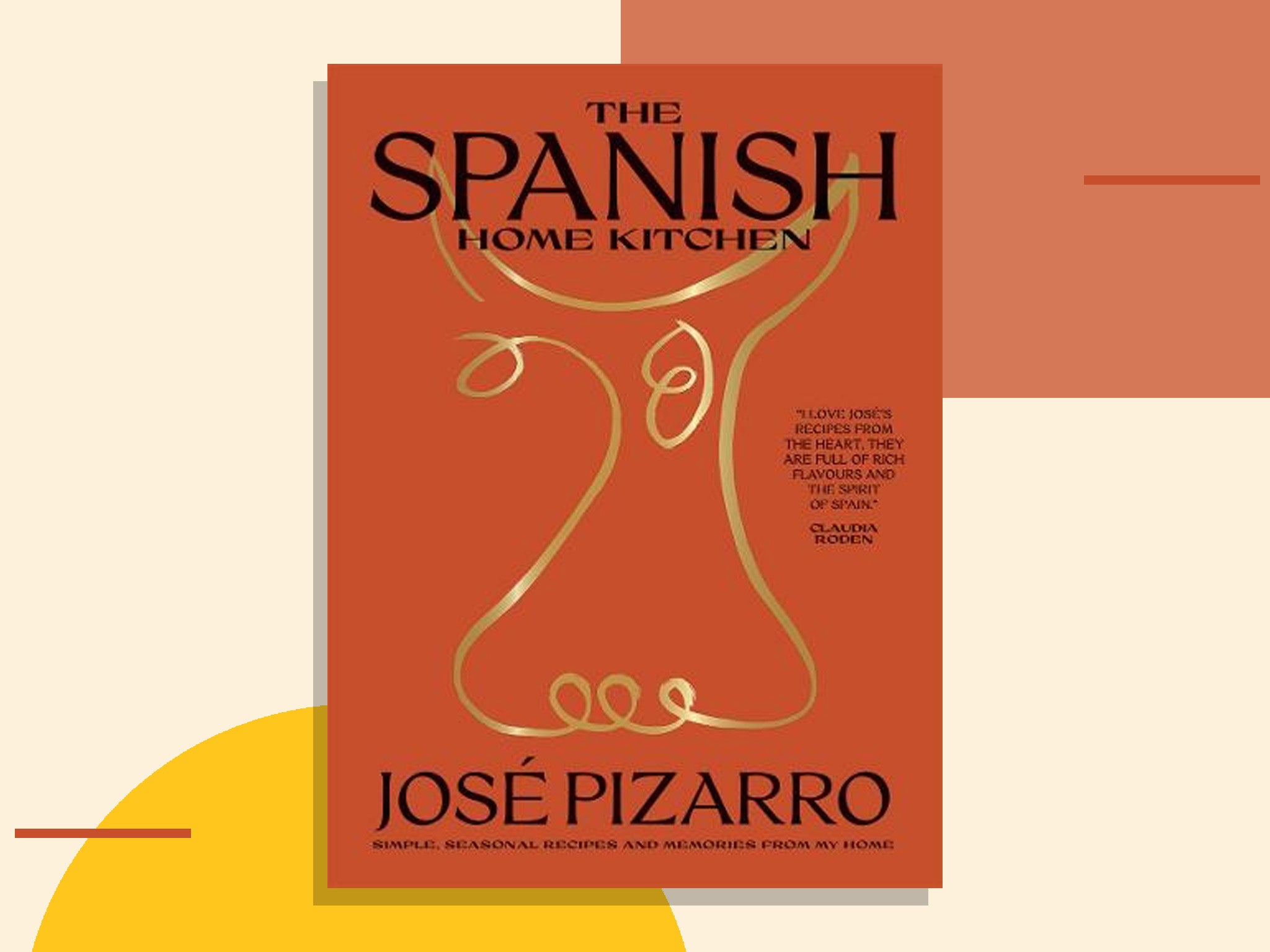 Jose Pizarros The Spanish Home Kitchen cookbook review Home is most certainly where the food is The Independent picture