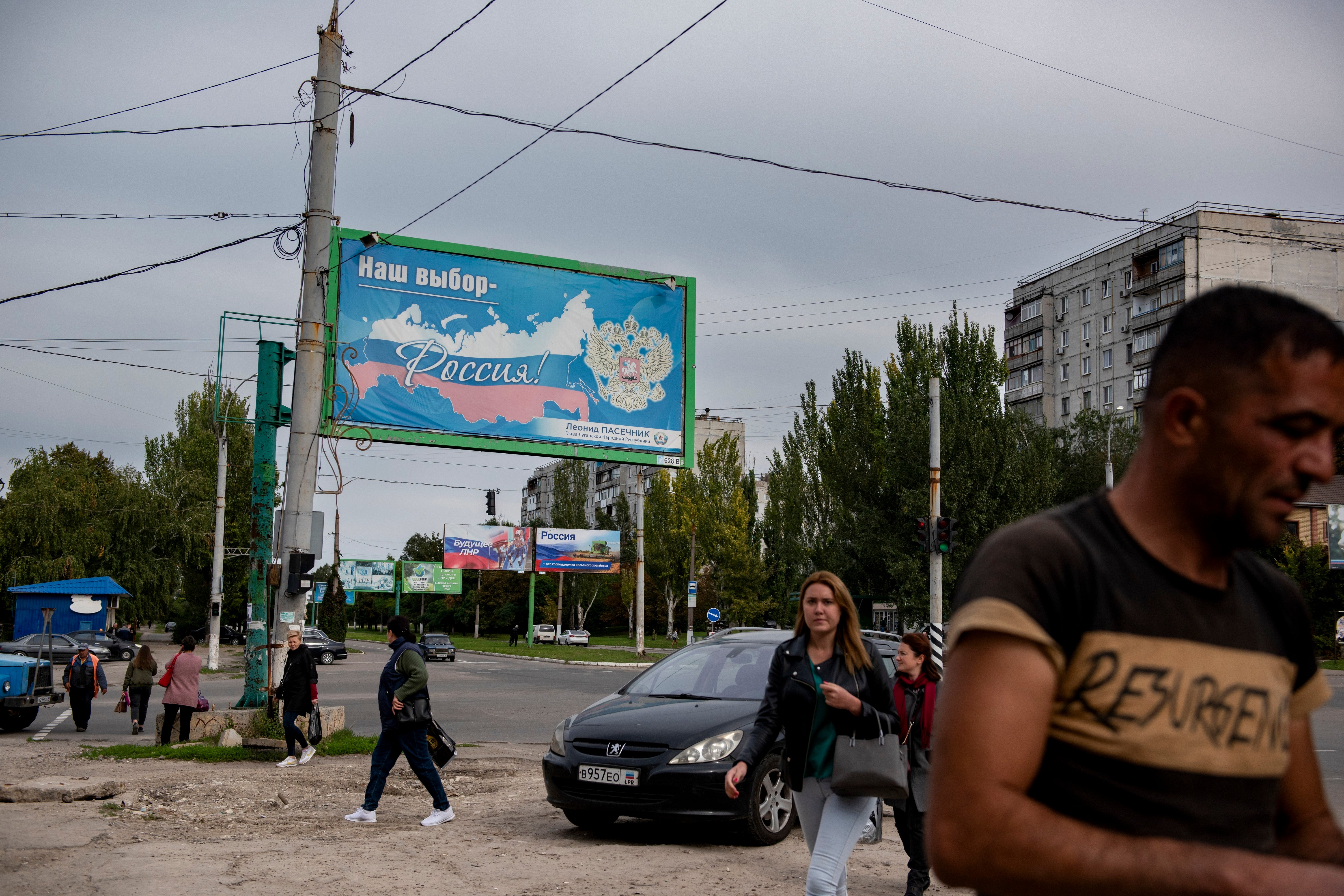 A billboard that reads ‘Our choice – Russia’ in a street in Luhansk in eastern Ukraine