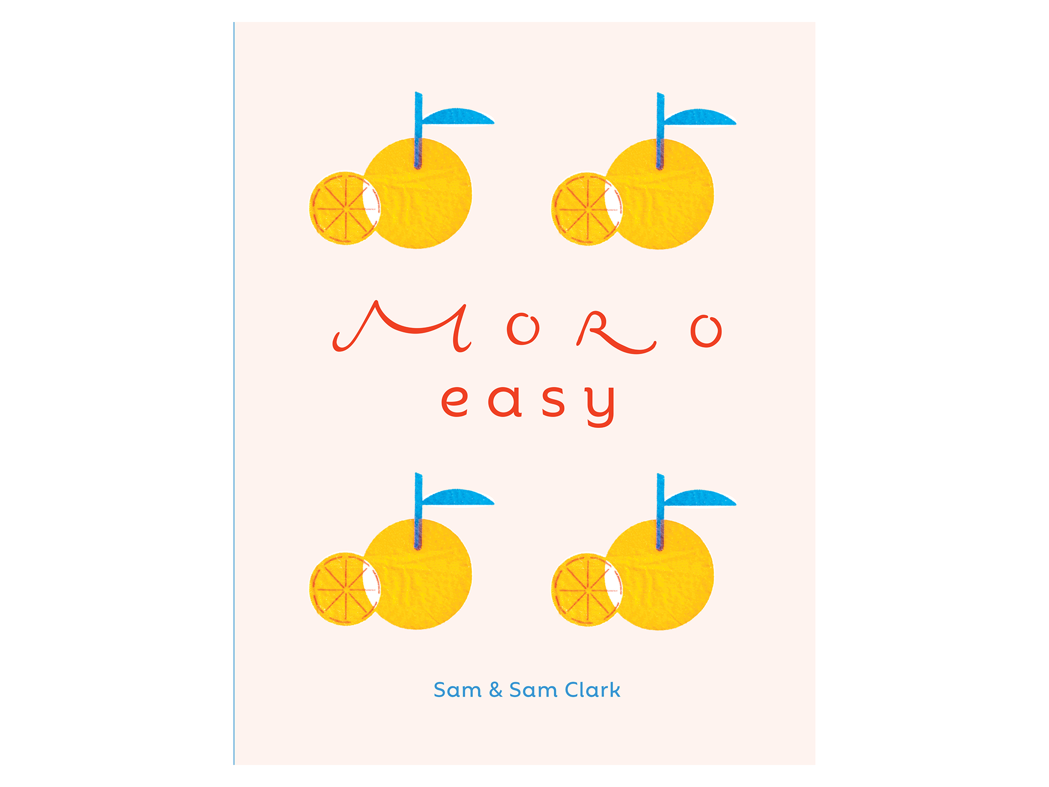 ‘Moro Easy’ by Sam and Sam Clark, published by Ebury Press