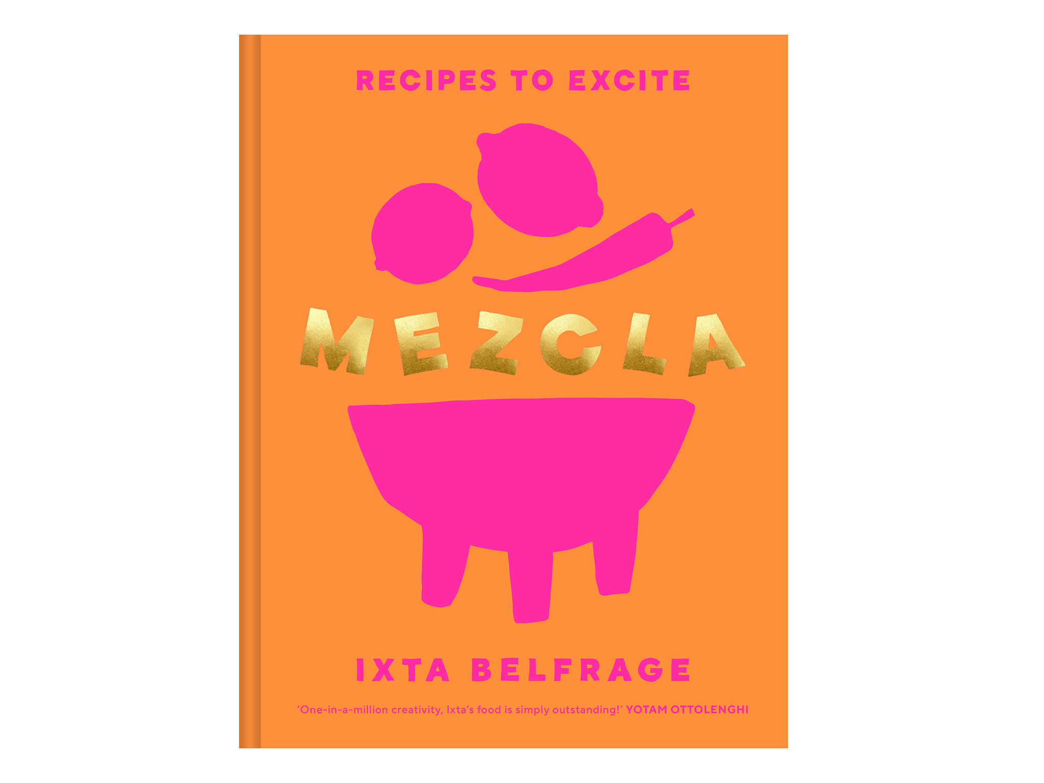 ‘Mezcla Recipes to excite’ by Ixta Belfrage, published by Ebury Press