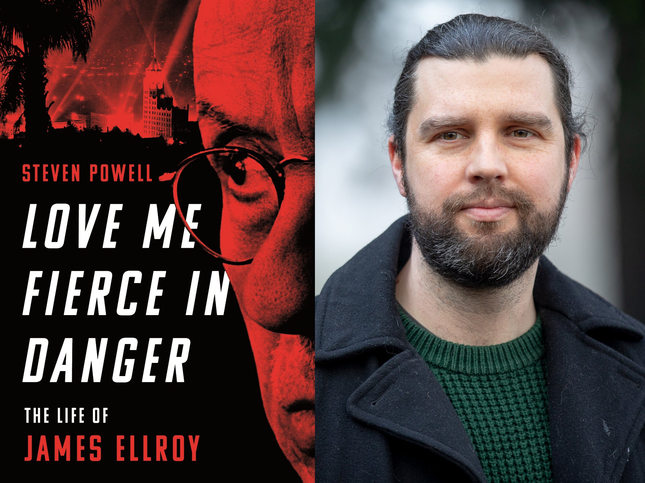 ‘Love Me Fierce in Danger: The Life of James Ellroy’ by Steven Powell is an account of Ellroy’s harrowing, dysfunctional childhood