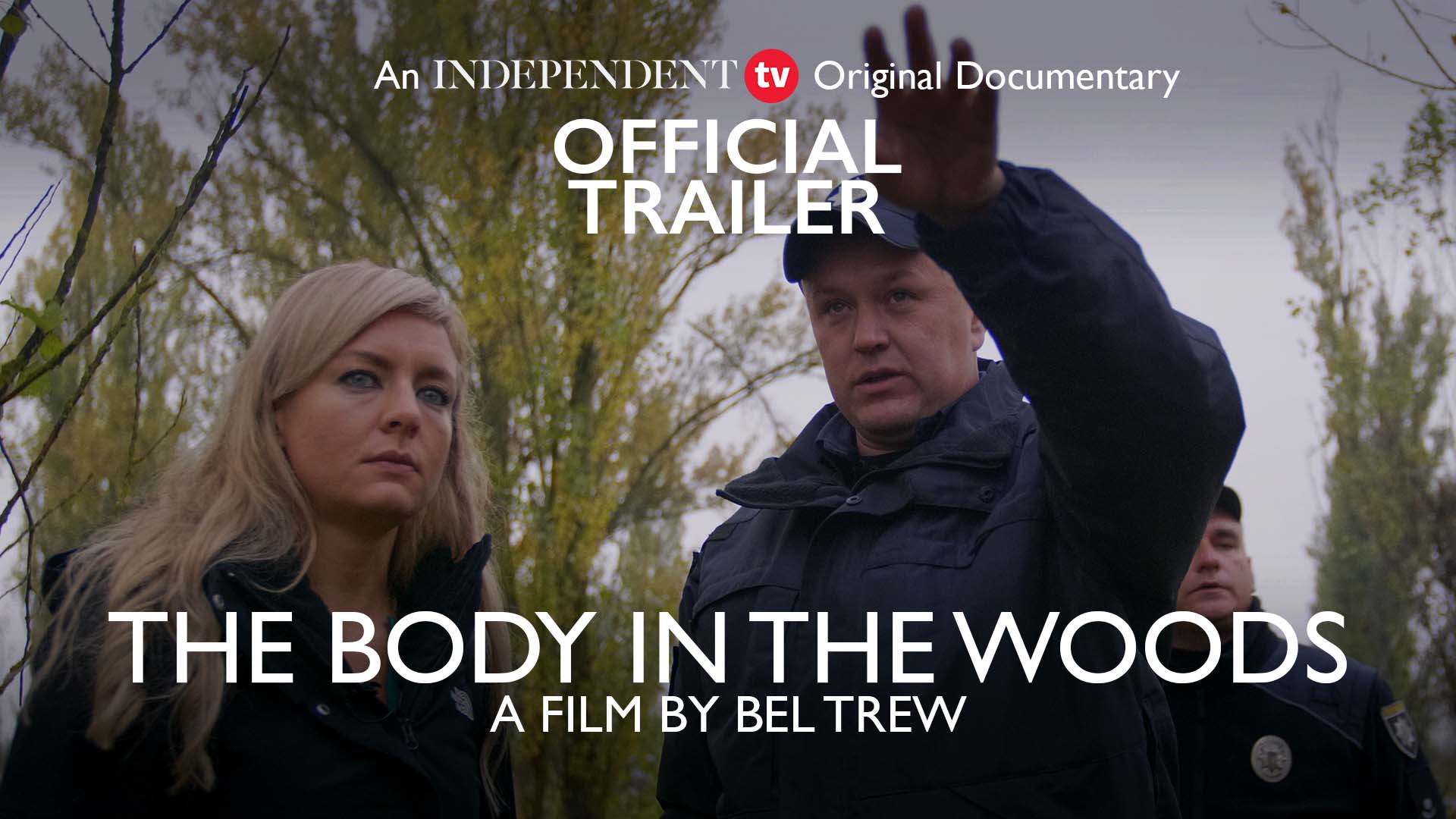 Independent TV releases trailer for documentary The Body in the Woods