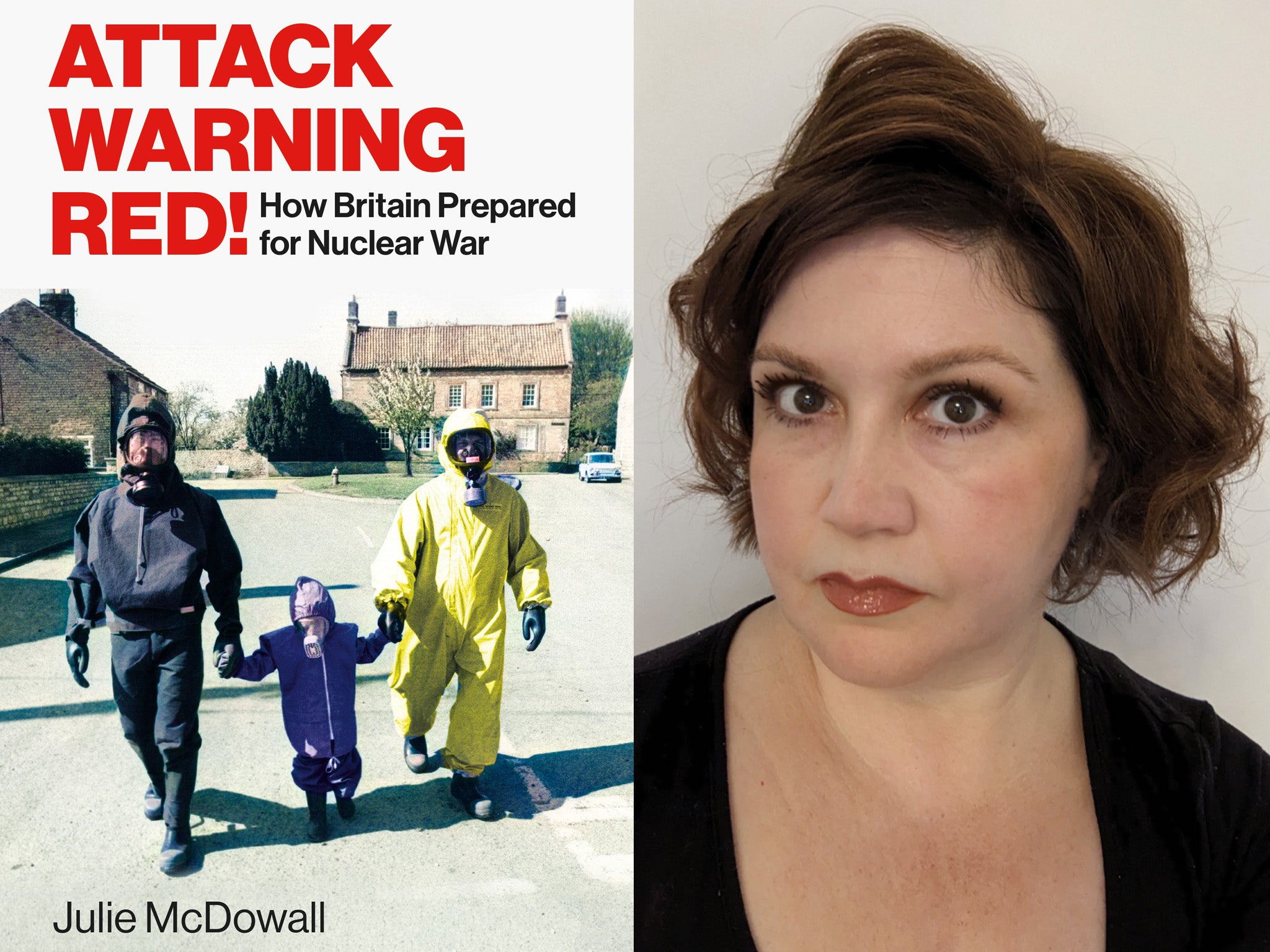 There are plenty of bizarre, grisly entertaining nuclear nuggets in Julie McDowall’s fascinating slice of social history about how Britain prepared for the threat of nuclear annihilation