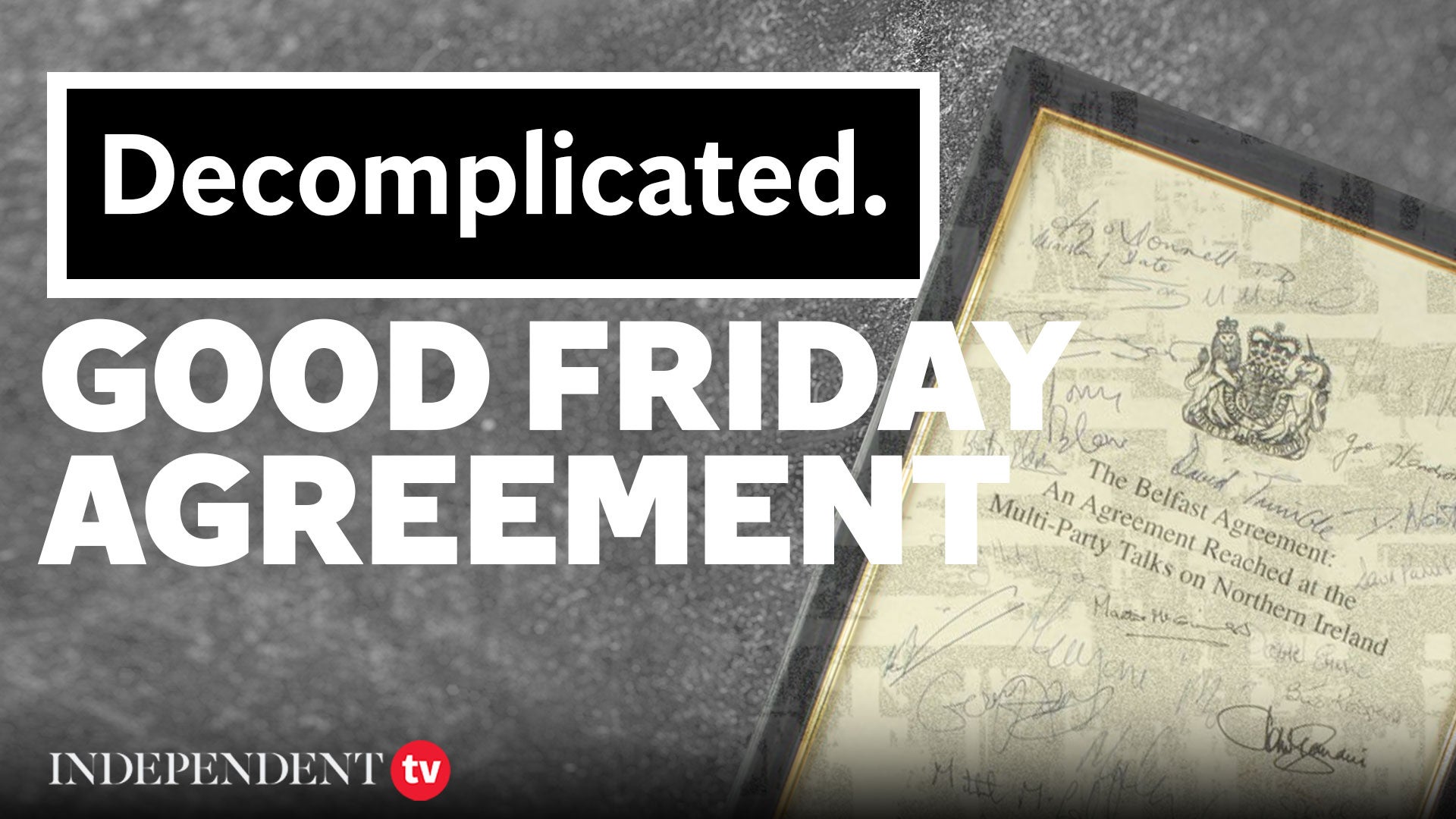 <p>What is the Good Friday Agreement? | Decomplicated</p>