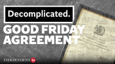 What is the Good Friday Agreement? | Decomplicated
