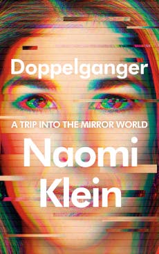 Naomi Klein has new, more personal book out in September, 'Doppelganger'