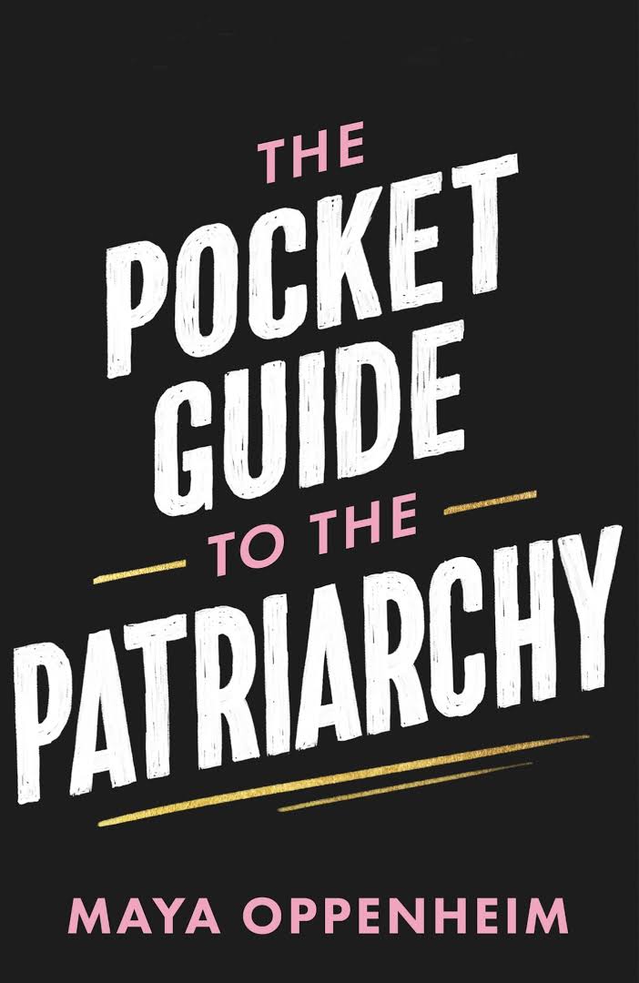 Maya Oppenheim’s ‘The Pocket Guide to the Patriarchy’