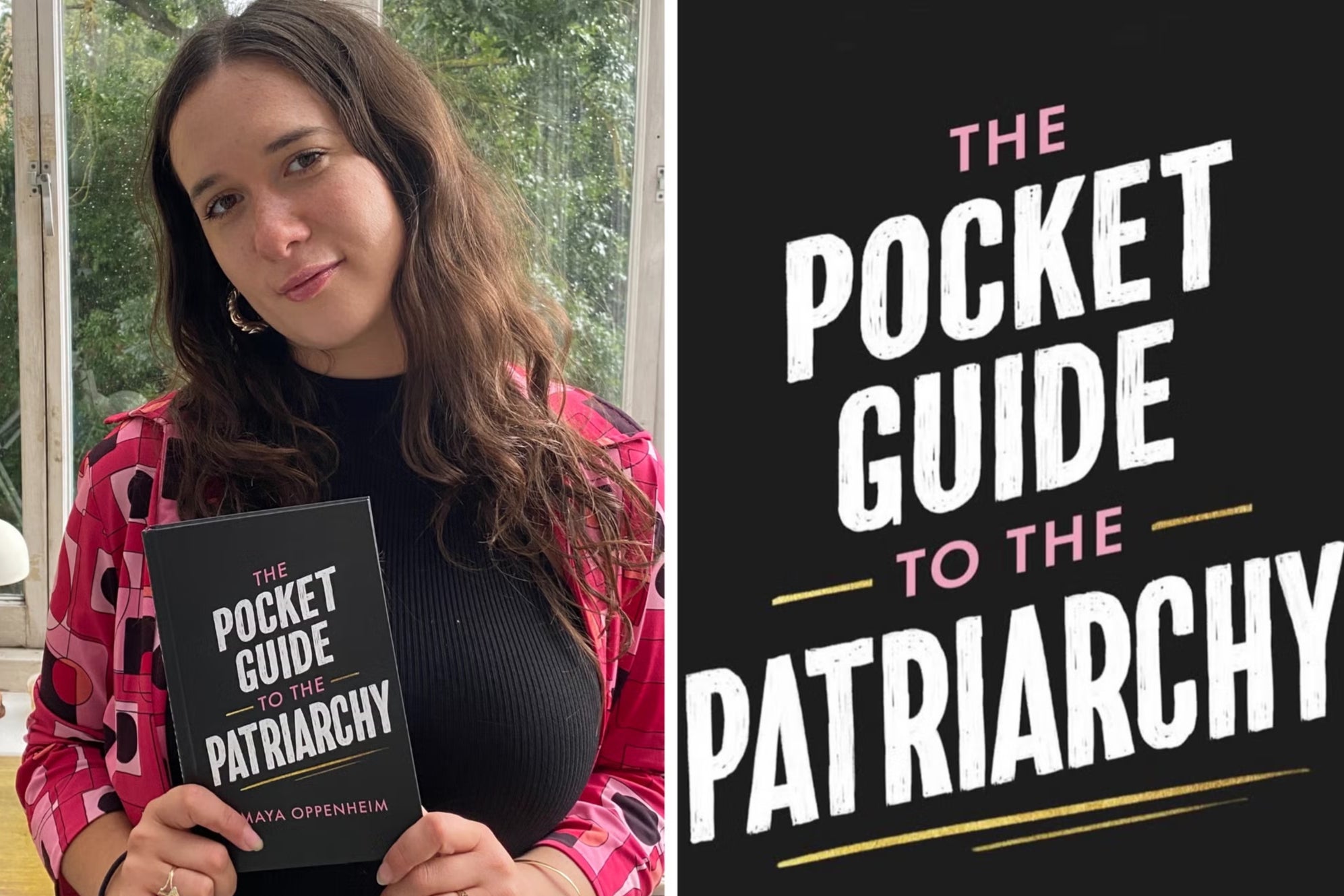 Author and journalist Maya Oppenheim with her book, ‘The Pocket Guide to the Patriarchy’