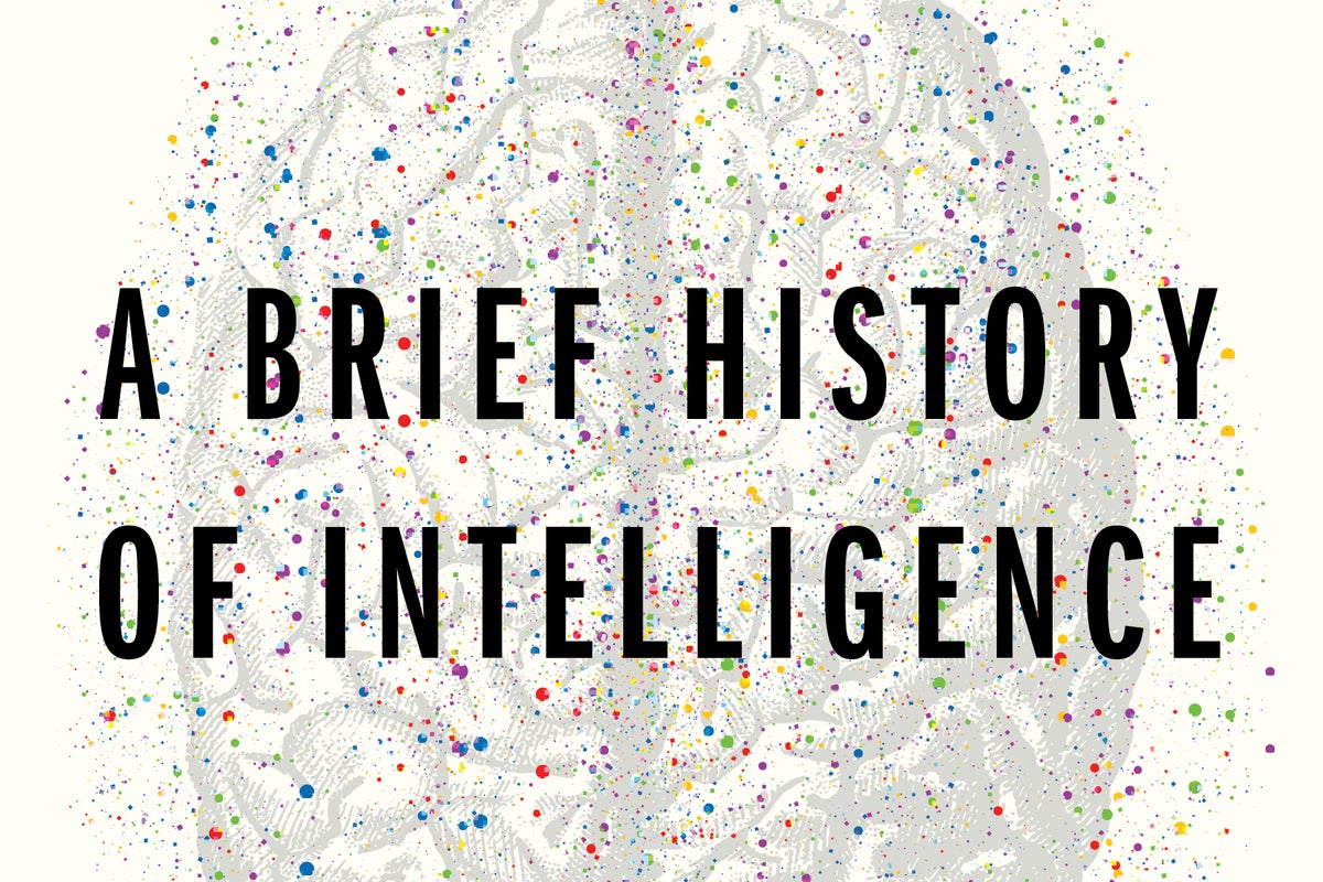 Book Review: ‘A Brief History of Intelligence’ may help humans shape ...