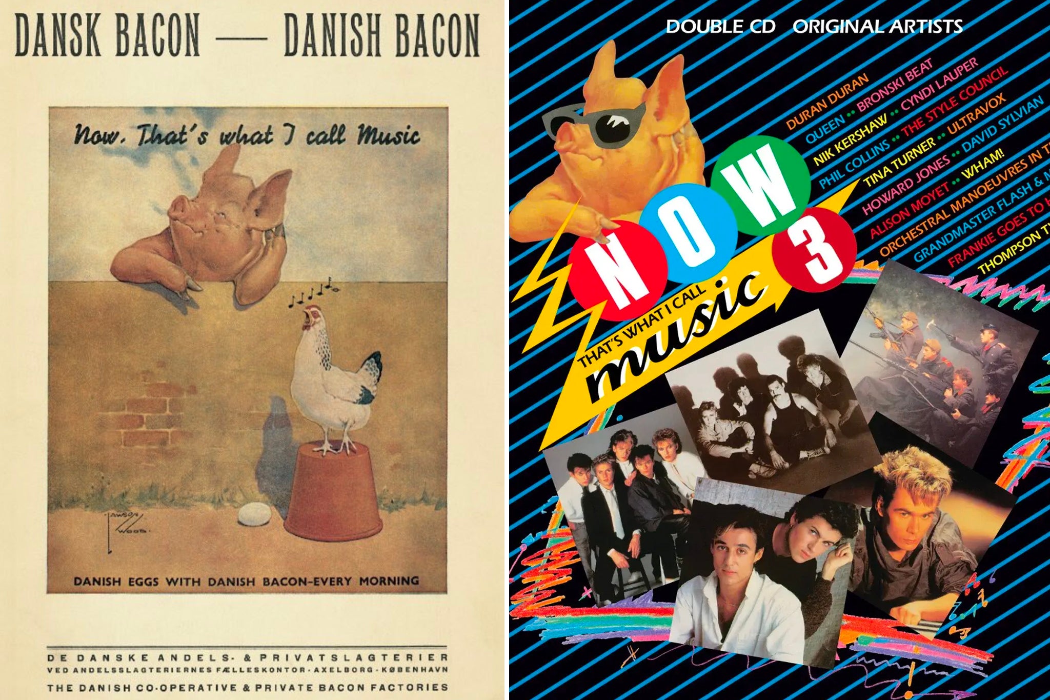 The ‘Now That’s What I Call Music!’ series got its name from an 1930s poster for Danish bacon