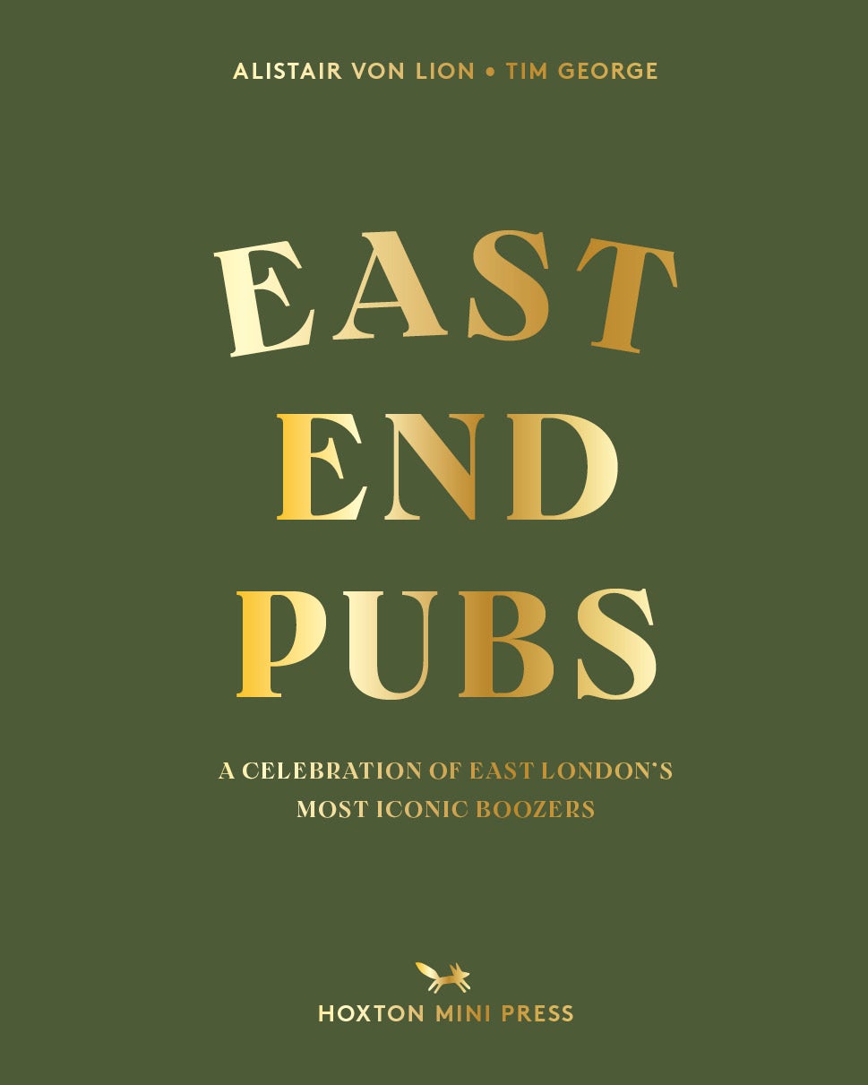 East End Pubs, published by Hoxton Mini Press