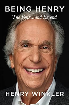 Henry Winkler gives a heart-warming and self-deprecating account of his life in?‘Being Henry: The Fonz… and Beyond’