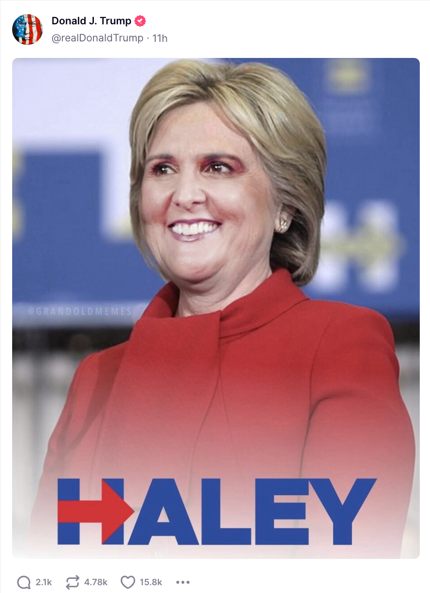 Donald Trump trolled Nikki Haley with a crudely photoshopped image of Hillary Clinton