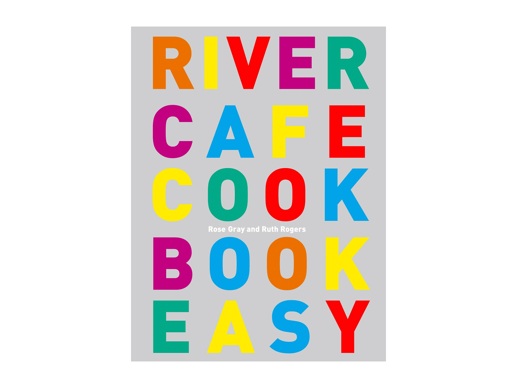best books to fall in love with food review 2024 indybest River Cafe Cook Book Easy’, by Rose Gray and Ruth Rogers, published by Ebury.