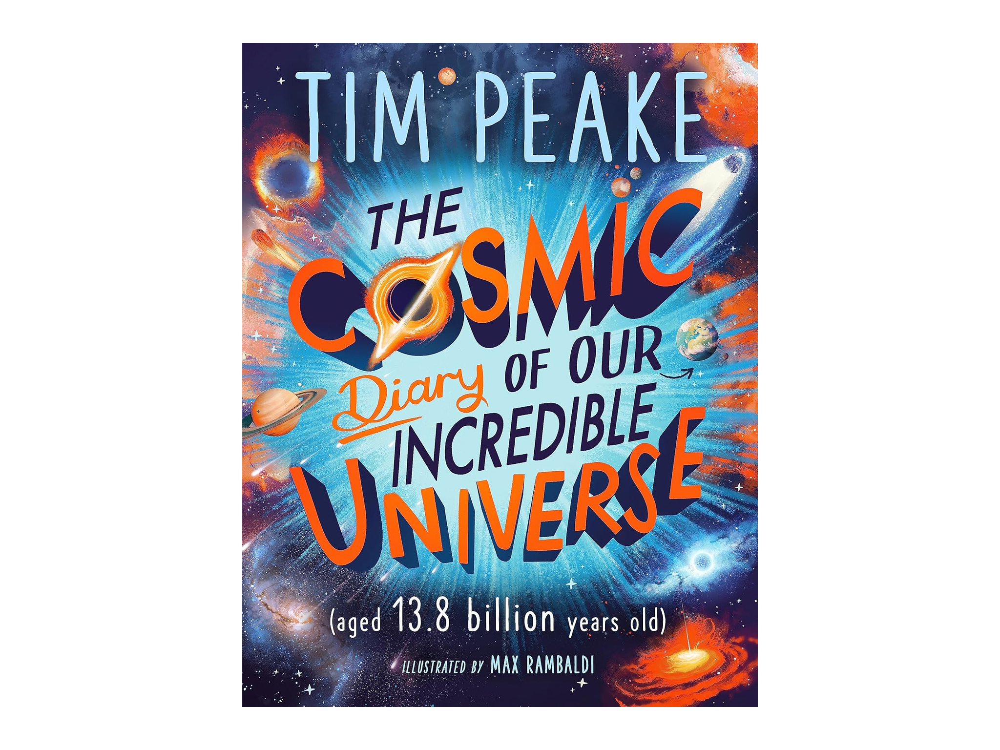 The-cosmic-diary-of-our-incredible-universe-best-non-fiction-book-for-kids-indybest