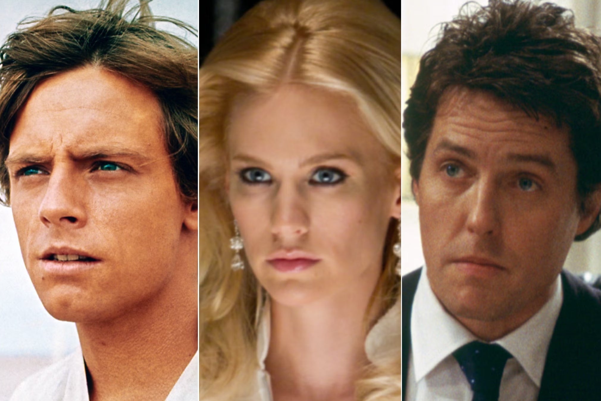 Mark Hamill in ‘Star Wars’, January Jones in ‘X-Men: First Class’ and Hugh Grant in ‘Love Actually'