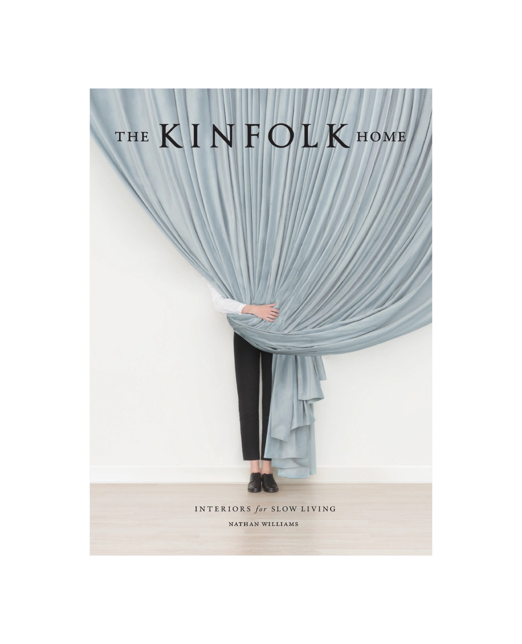 ‘The Kinfolk Home: Interiors for Slow Living’ by Nathan Williams