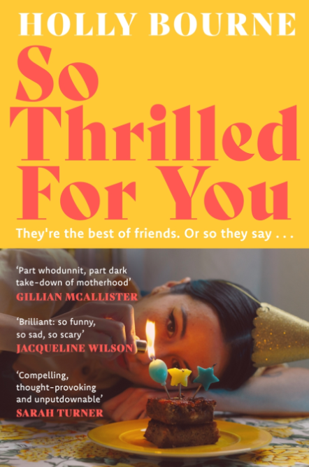 ‘So Thrilled For You’ by Holly Bourne is bracingly honest and funny