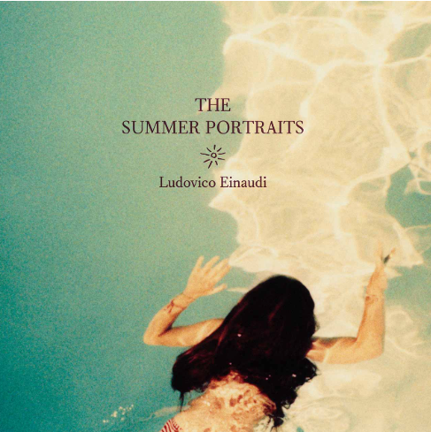 Ludovico Einaudi’s 17th album ‘The Summer Portraits' conjures up a long-ago childhood