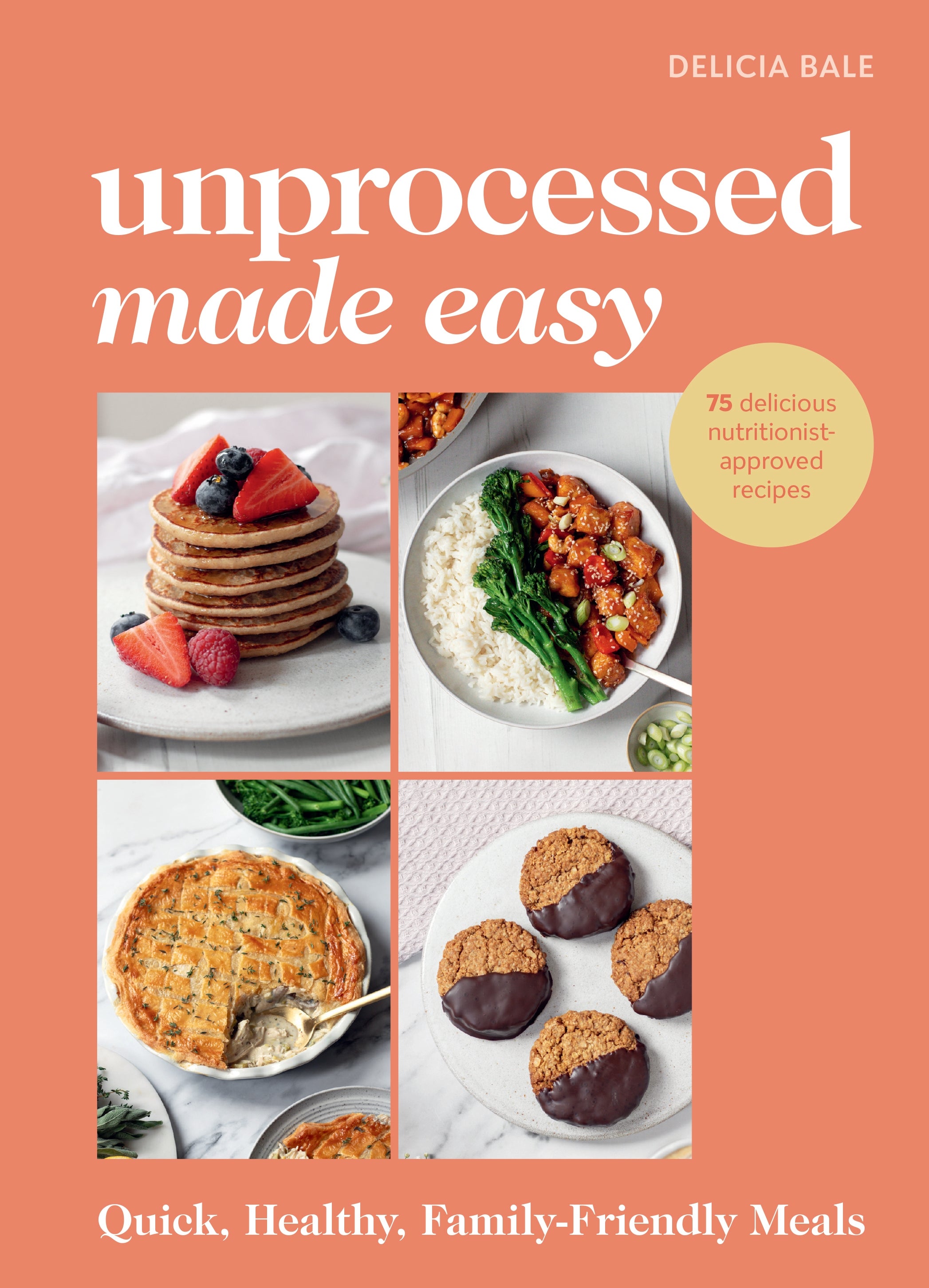 Delicia Bale’s debut cookbook, ‘Unprocessed Made Easy’, is packed with practical recipes to help you swap ultra-processed staples for affordable, homemade alternatives