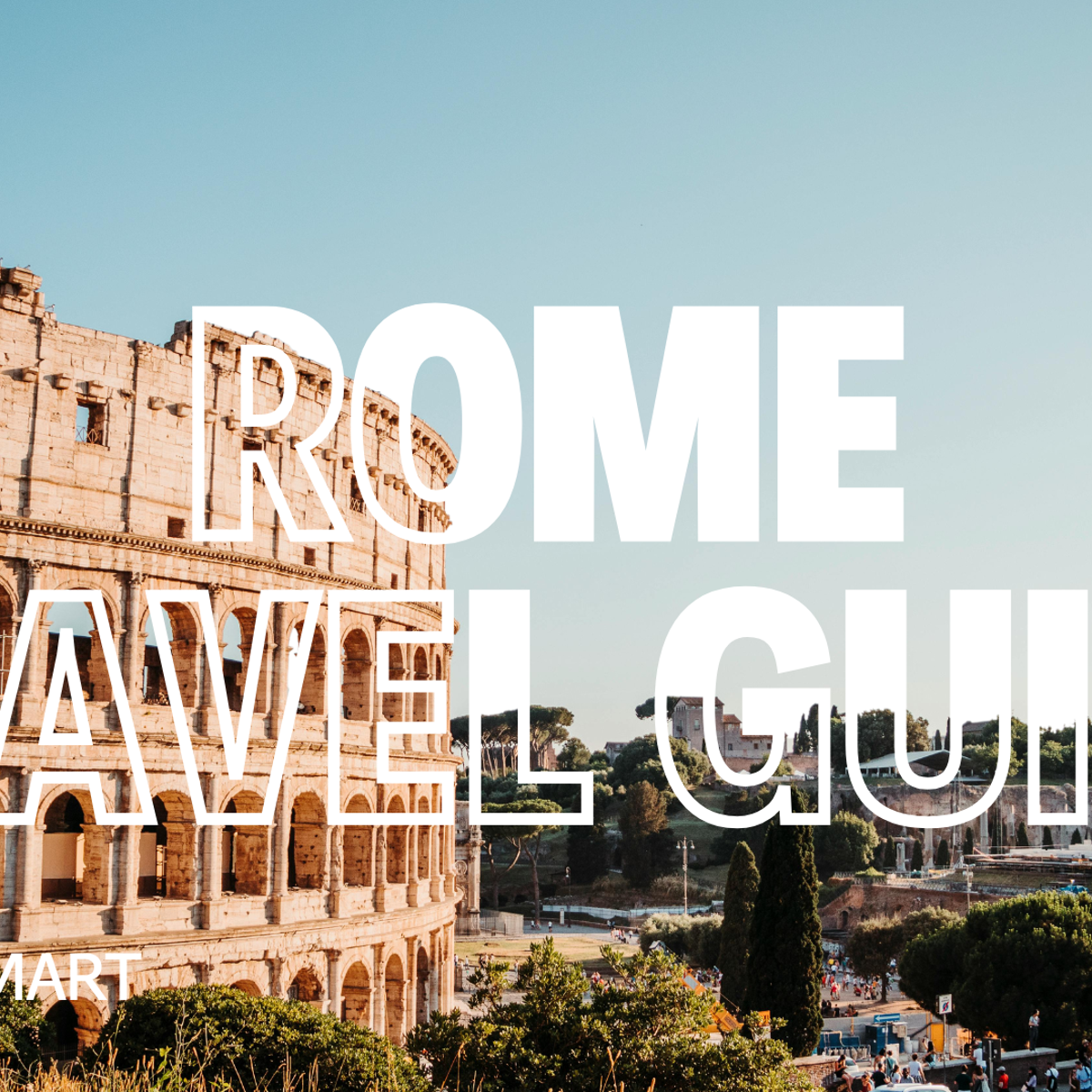 Design Guide To Rome Easy Guide To Rome Rome: Everything You Need To Know To Visit In 2025