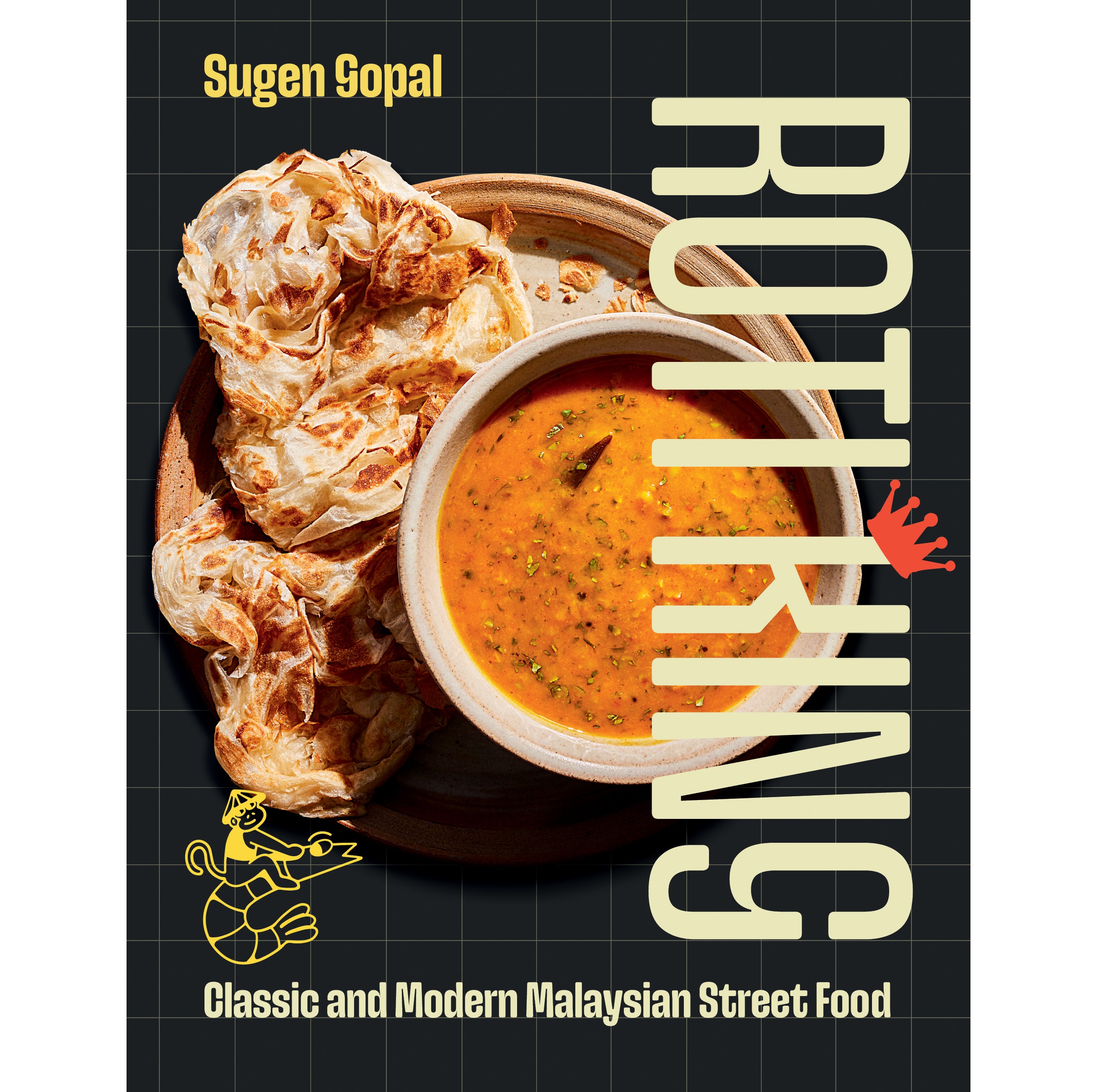 Sugen Gopal’s long-awaited debut brings the bold flavours of his cult restaurants to your kitchen – no queuing required