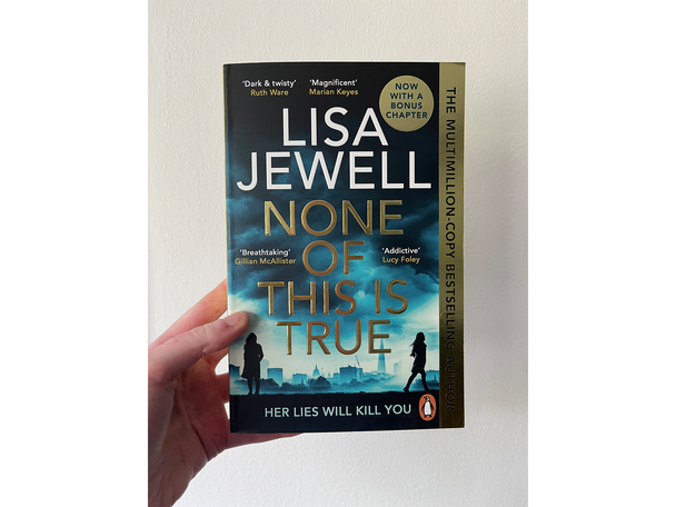Best thriller books IndyBest review ‘None of This is True’ by Lisa Jewell, Published by Penguin