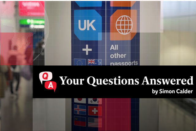 <p>Simon Calder answers your questions on the EU’s new entry-exit system</p>