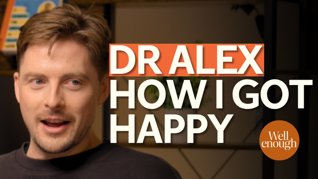 <p>Dr Alex George explains his proven tips for boosting happiness on the Well Enough podcast</p>