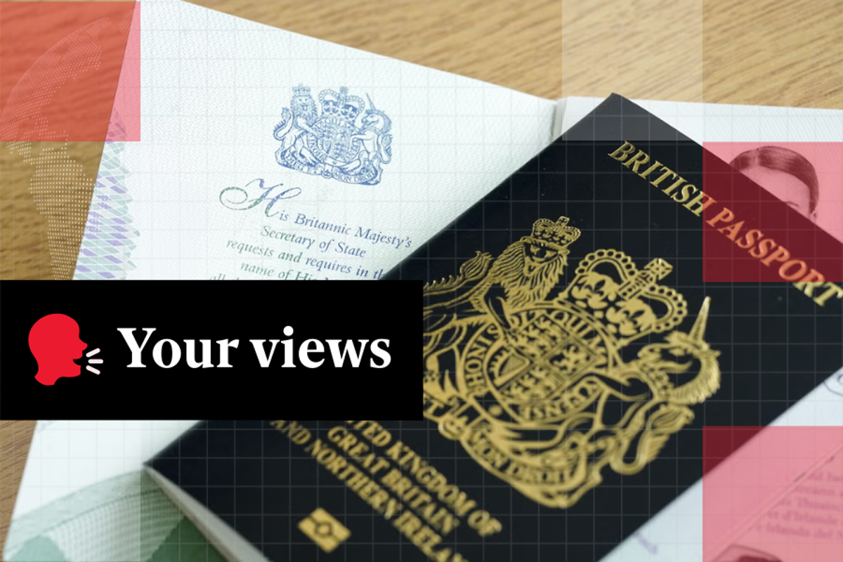 Voices: &lsquo;Post-Brexit money-spinner:&rsquo; Readers slam new UK passport rules for dual citizens