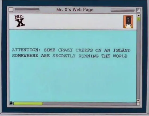 Uma foto do episódio da 12ª temporada de 'Os Simpsons', onde Homer Simpson avisa os outros: 'Atenção: alguns malucos em uma ilha em algum lugar estão secretamente comandando o mundo'