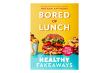 Best air fryer cookbook Indybest review ‘Bored of Lunch- The Healthy Slow Cooker Book’ by Nathan Anthony, published by Ebury Press